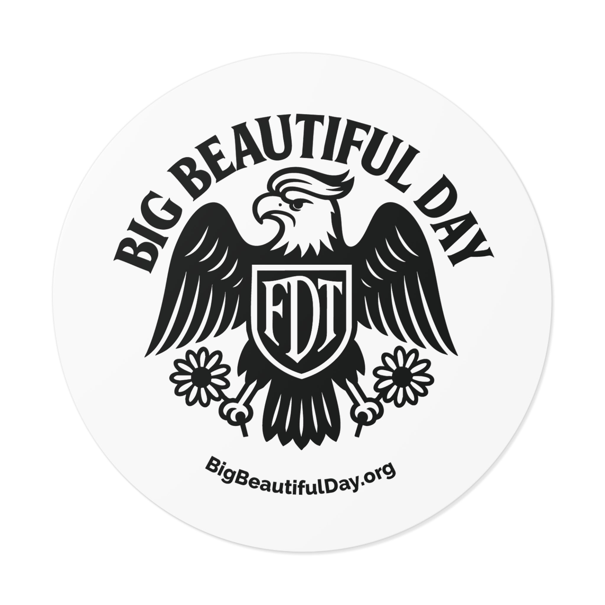 Big Beautiful Day Vinyl Sticker – Round Waterproof Matte Decal | Inspiration Sticker for Laptops, Bottles, or Gifts