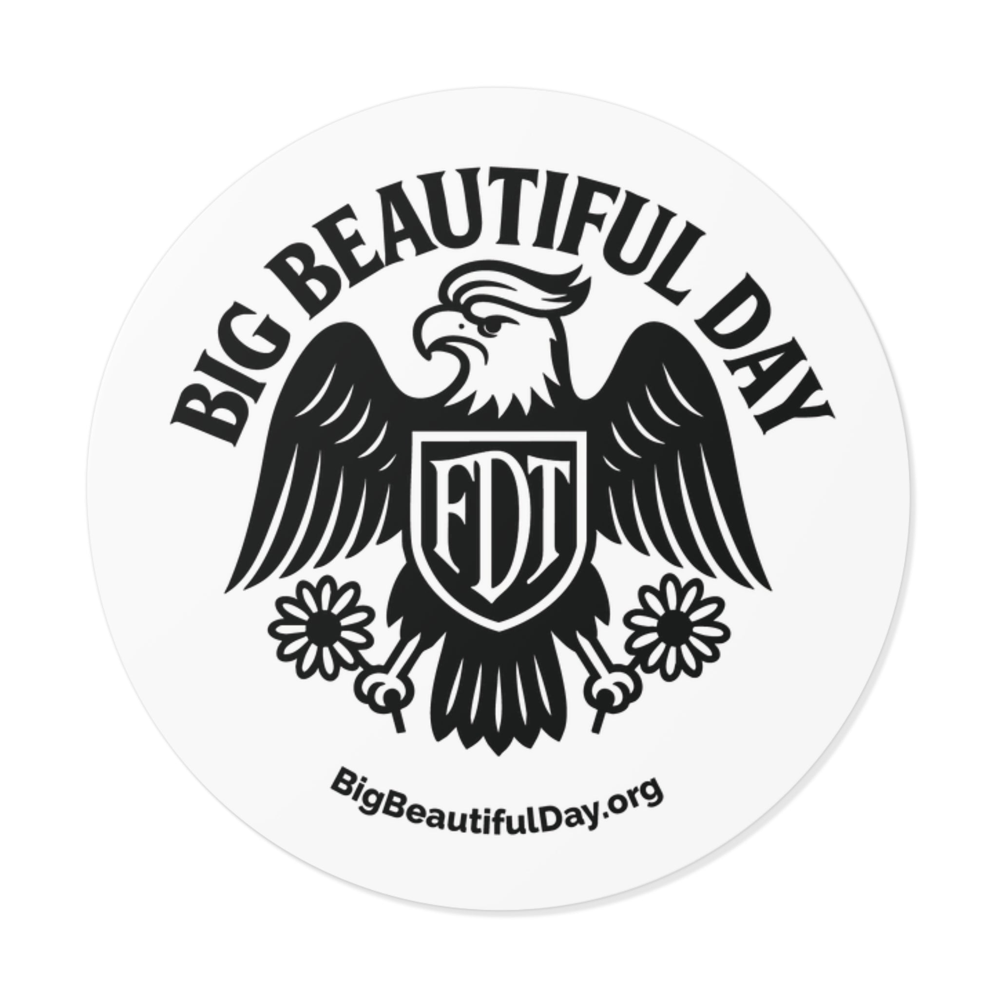 Big Beautiful Day Vinyl Sticker – Round Waterproof Matte Decal | Inspiration Sticker for Laptops, Bottles, or Gifts