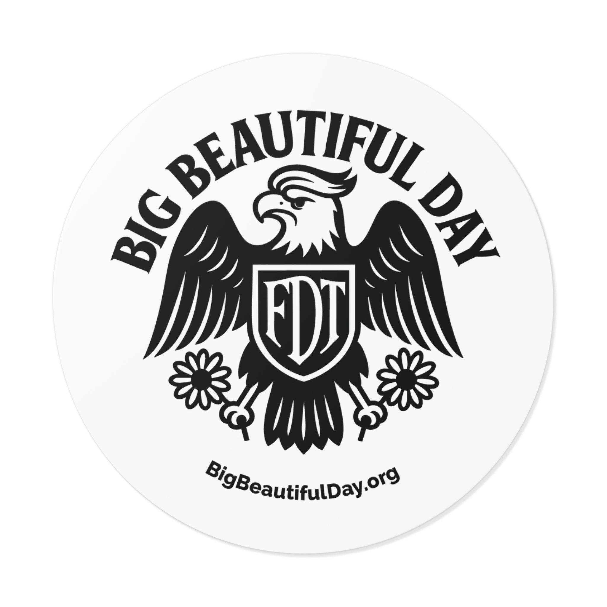 Big Beautiful Day Vinyl Sticker – Round Waterproof Matte Decal | Inspiration Sticker for Laptops, Bottles, or Gifts