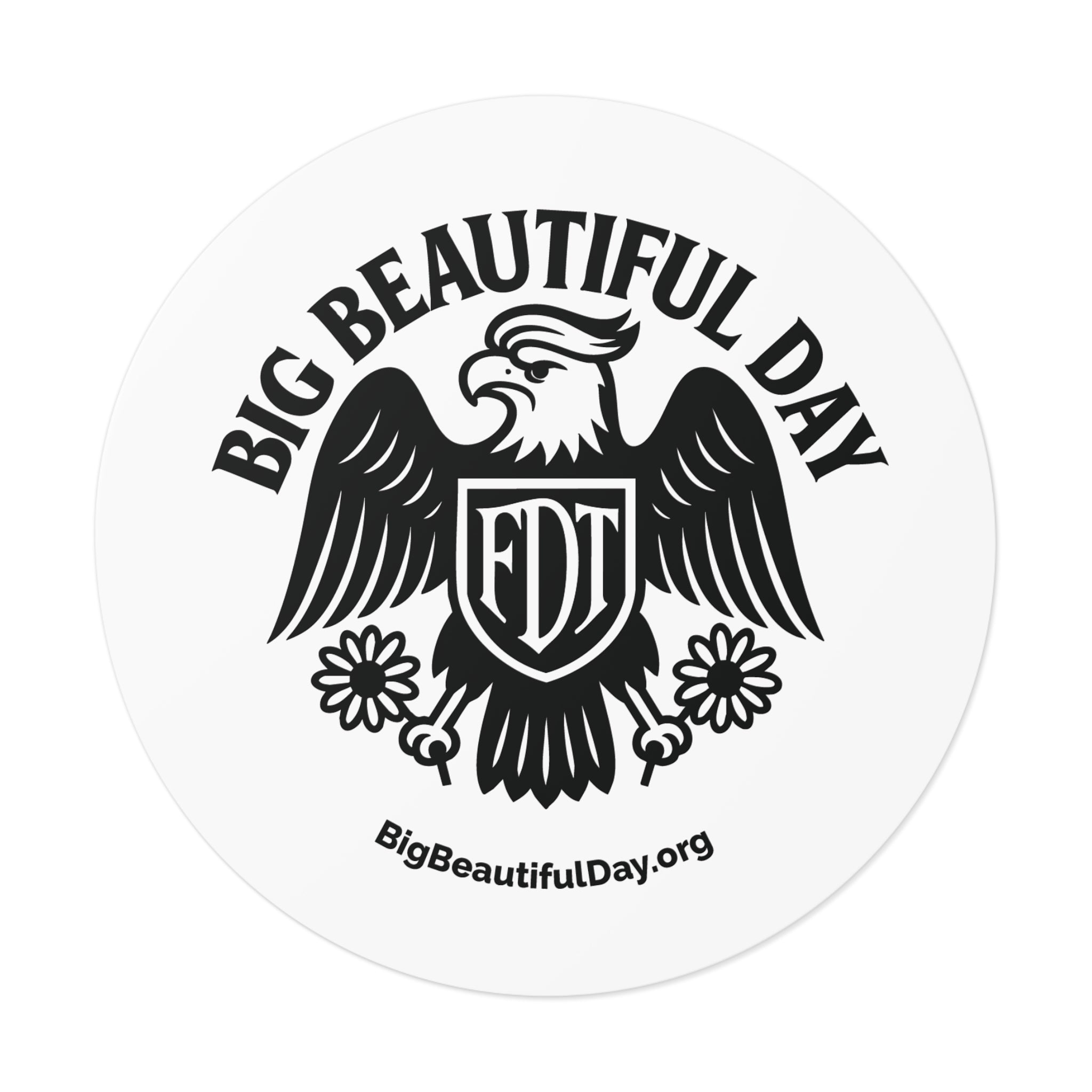 Big Beautiful Day Vinyl Sticker – Round Waterproof Matte Decal | Inspiration Sticker for Laptops, Bottles, or Gifts