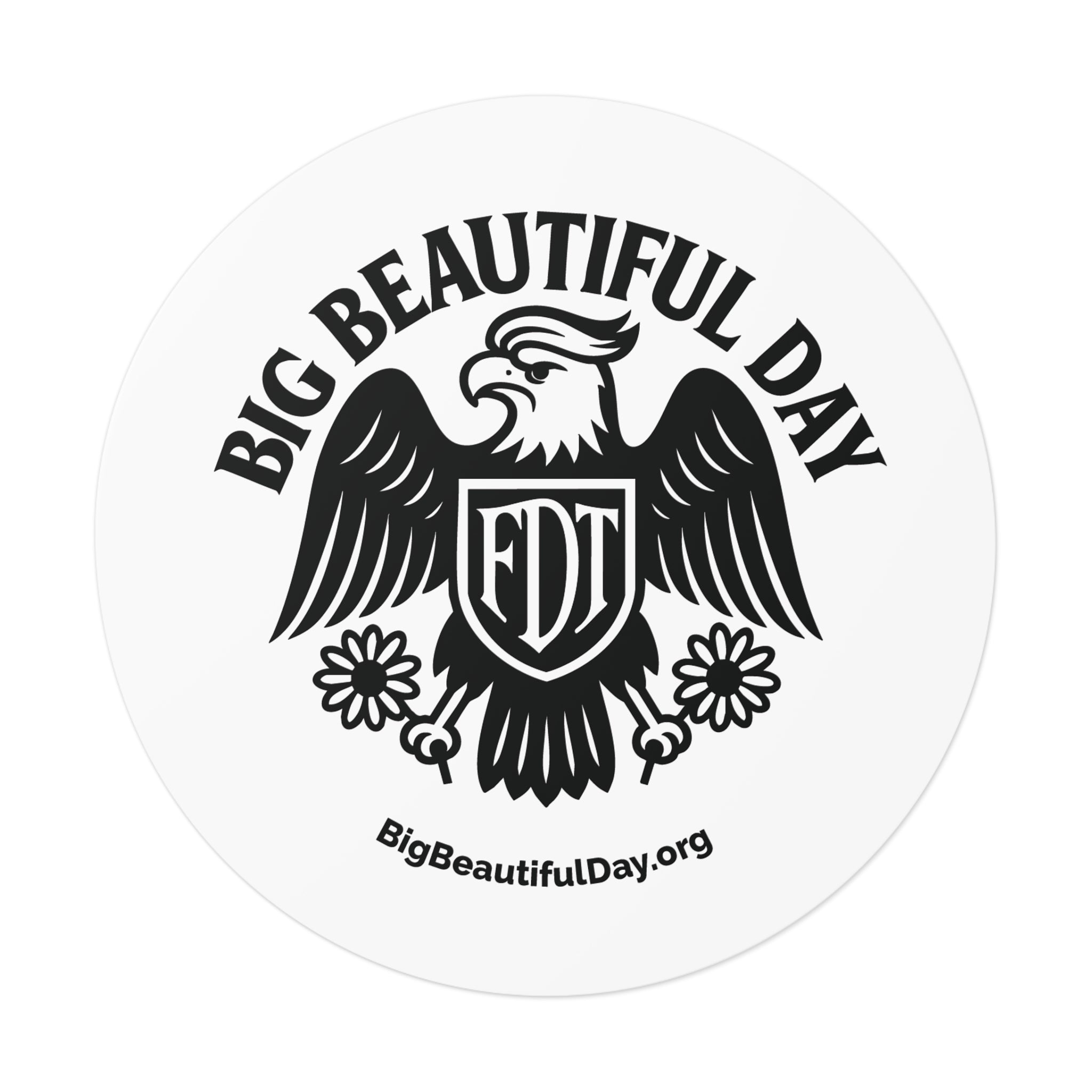 Big Beautiful Day Vinyl Sticker – Round Waterproof Matte Decal | Inspiration Sticker for Laptops, Bottles, or Gifts