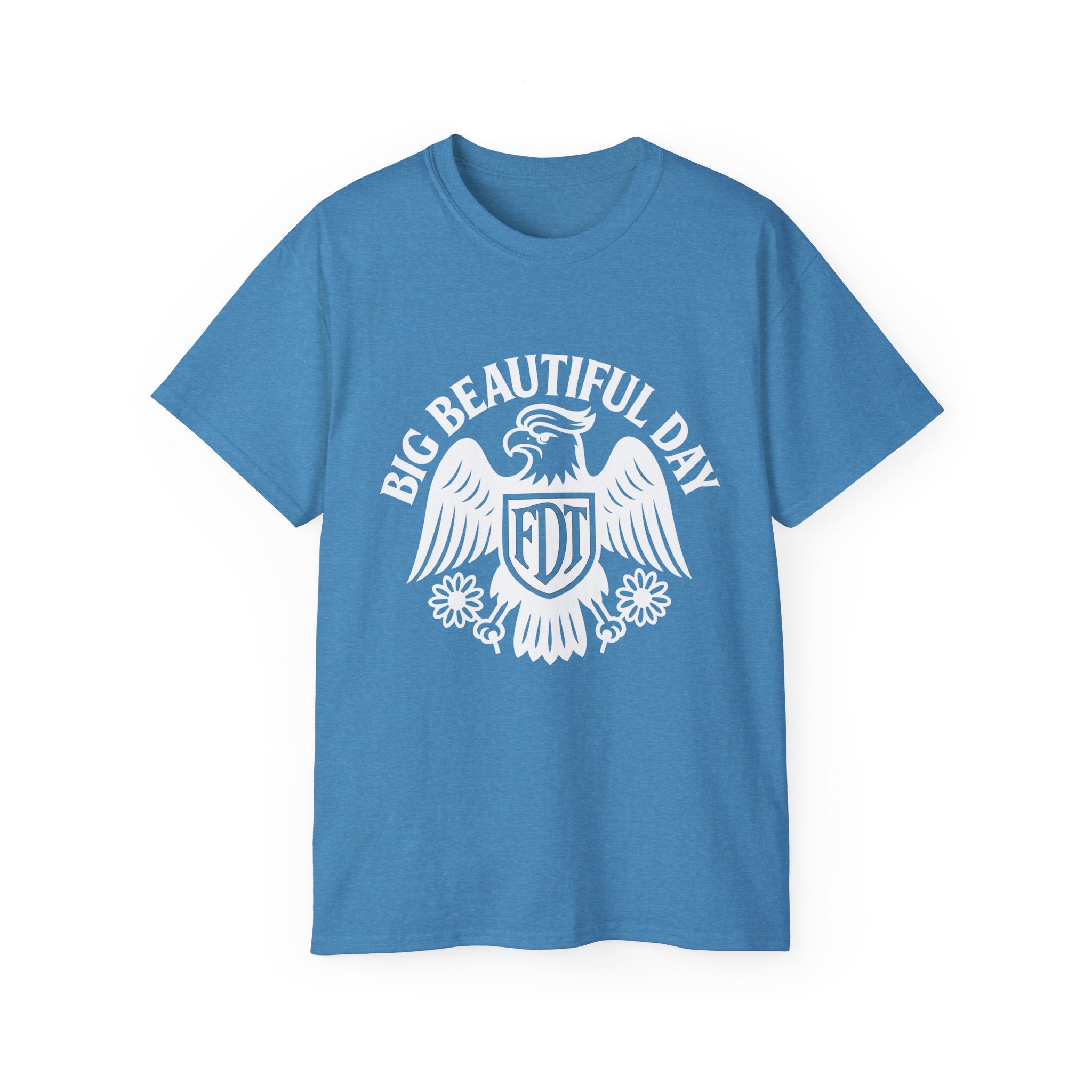 Big Beautiful Day FDT Unisex Tee – The Official Shirt of Tomorrow’s Greatest Day