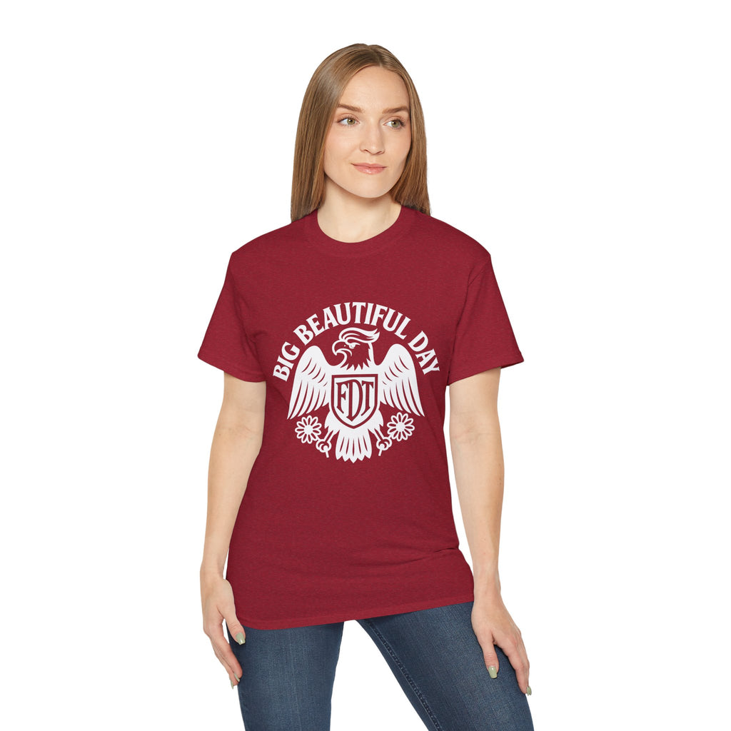 Big Beautiful Day FDT Unisex Tee – The Official Shirt of Tomorrow’s Greatest Day