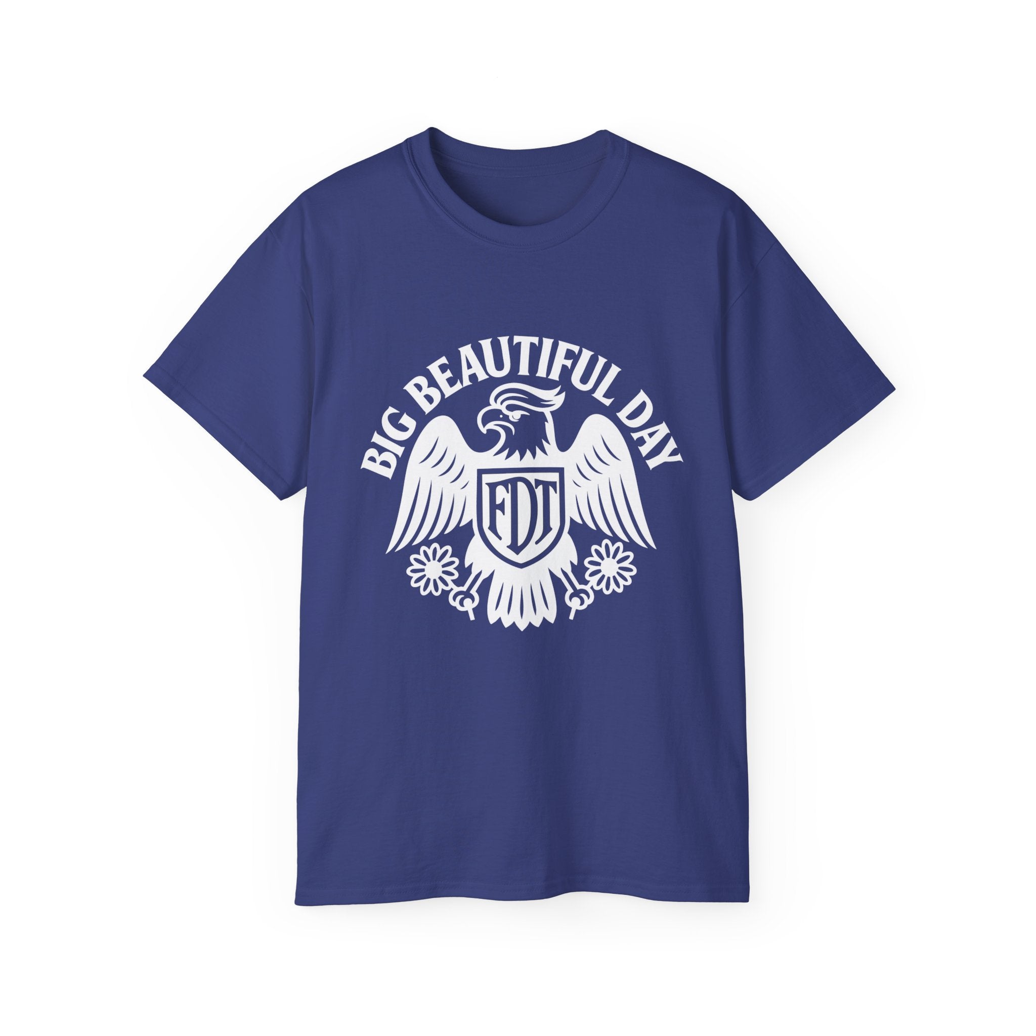 Big Beautiful Day FDT Unisex Tee – The Official Shirt of Tomorrow’s Greatest Day