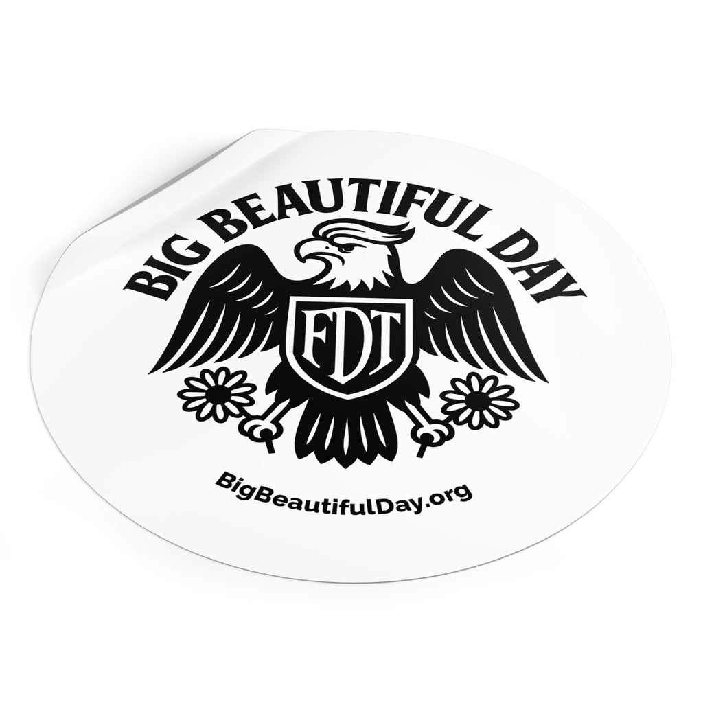 Big Beautiful Day Vinyl Sticker – Round Waterproof Matte Decal | Inspiration Sticker for Laptops, Bottles, or Gifts