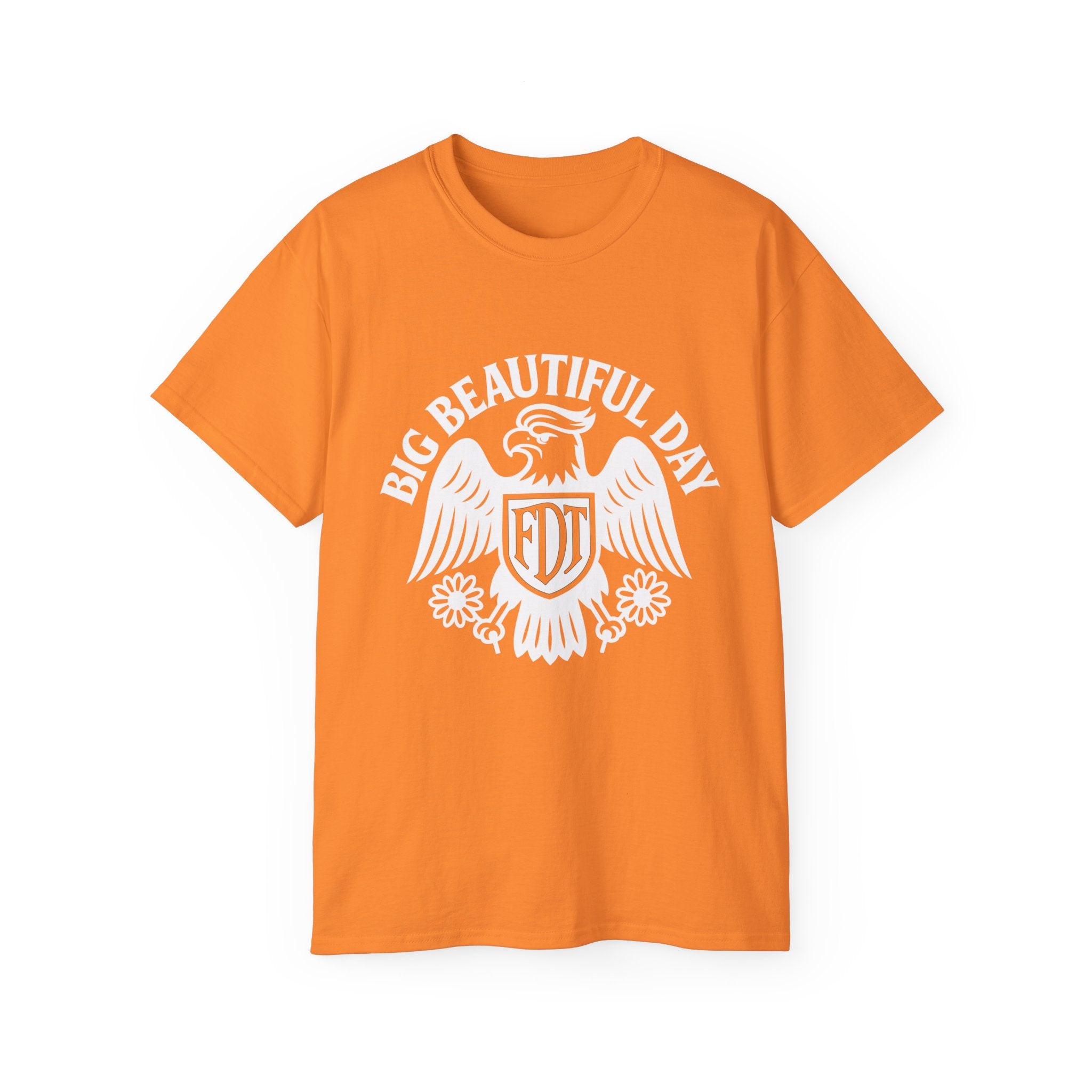 Big Beautiful Day FDT Unisex Tee – The Official Shirt of Tomorrow’s Greatest Day