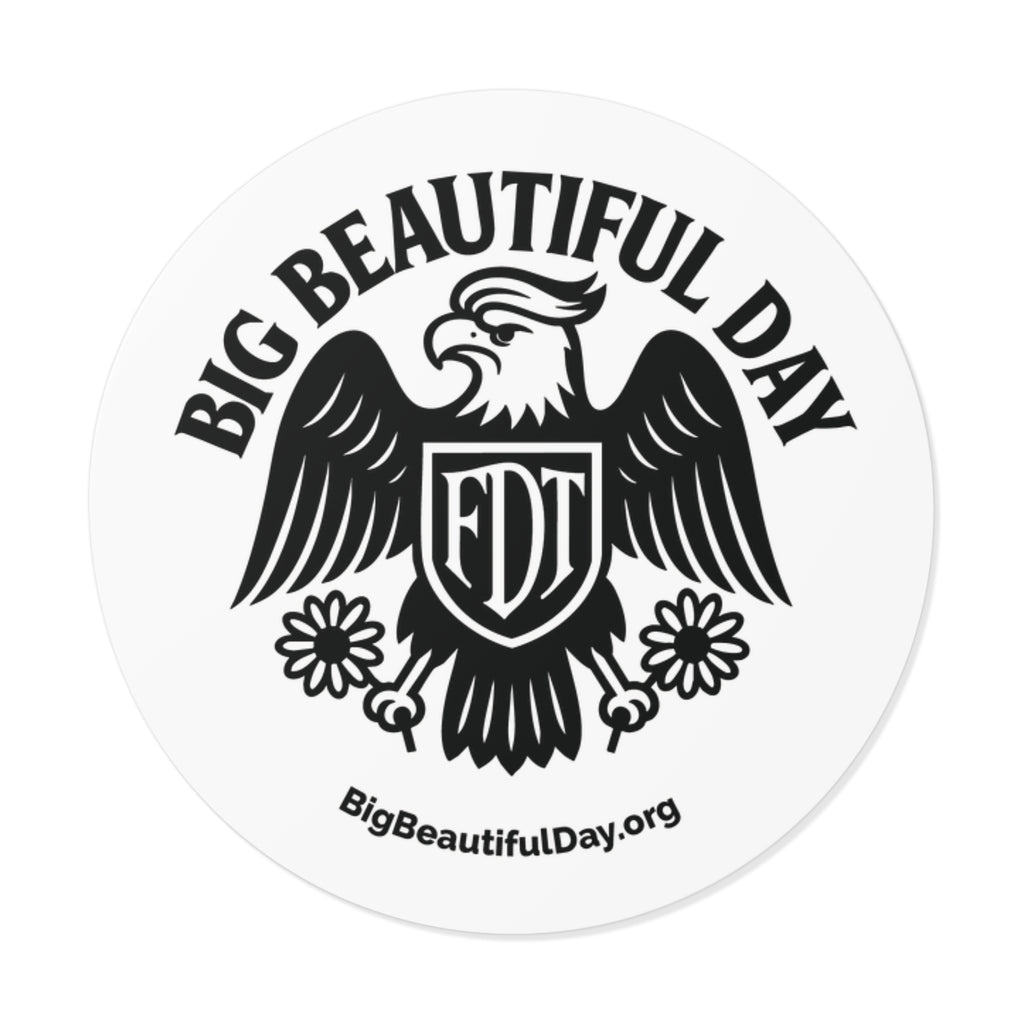 Big Beautiful Day Vinyl Sticker – Round Waterproof Matte Decal | Inspiration Sticker for Laptops, Bottles, or Gifts