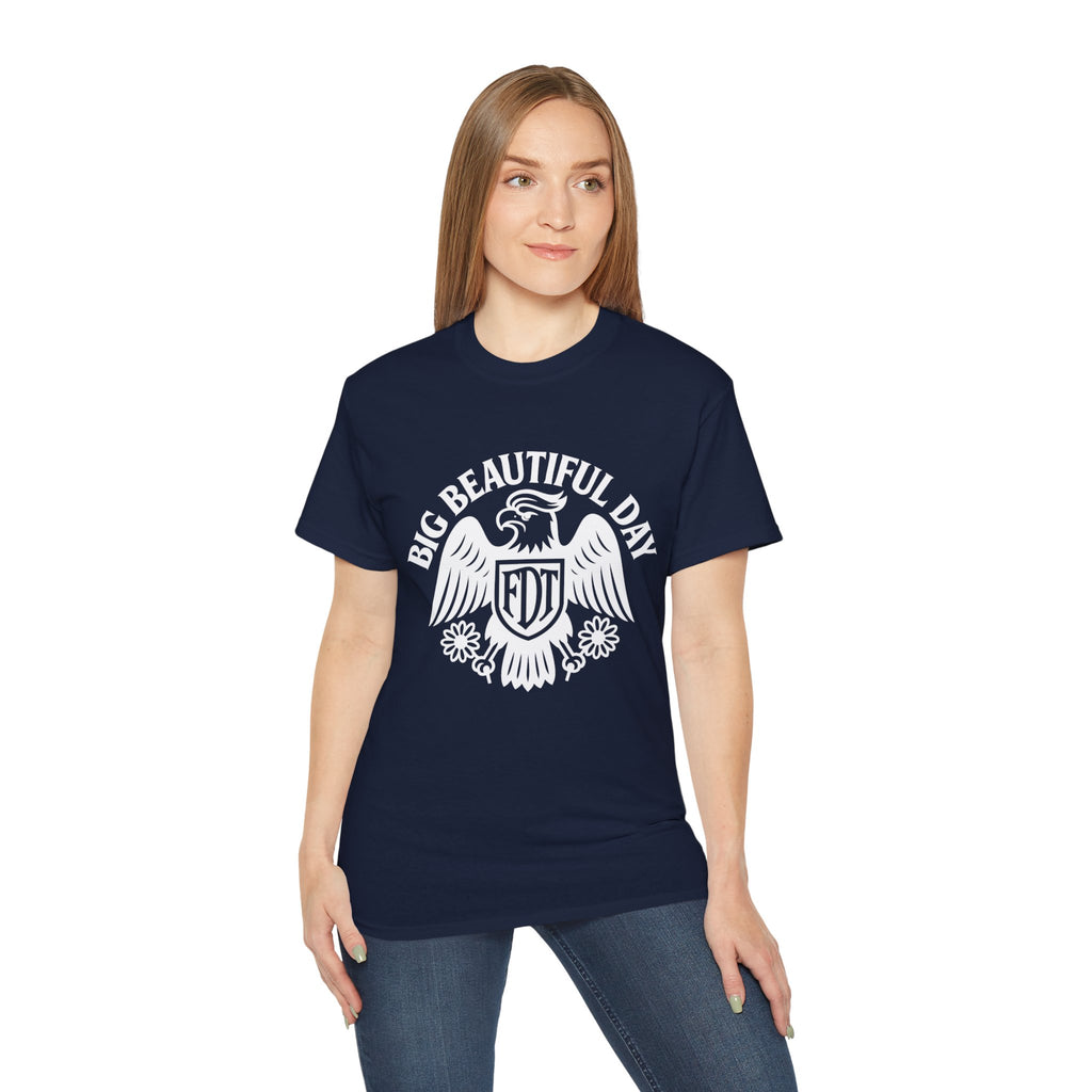 Big Beautiful Day FDT Unisex Tee – The Official Shirt of Tomorrow’s Greatest Day