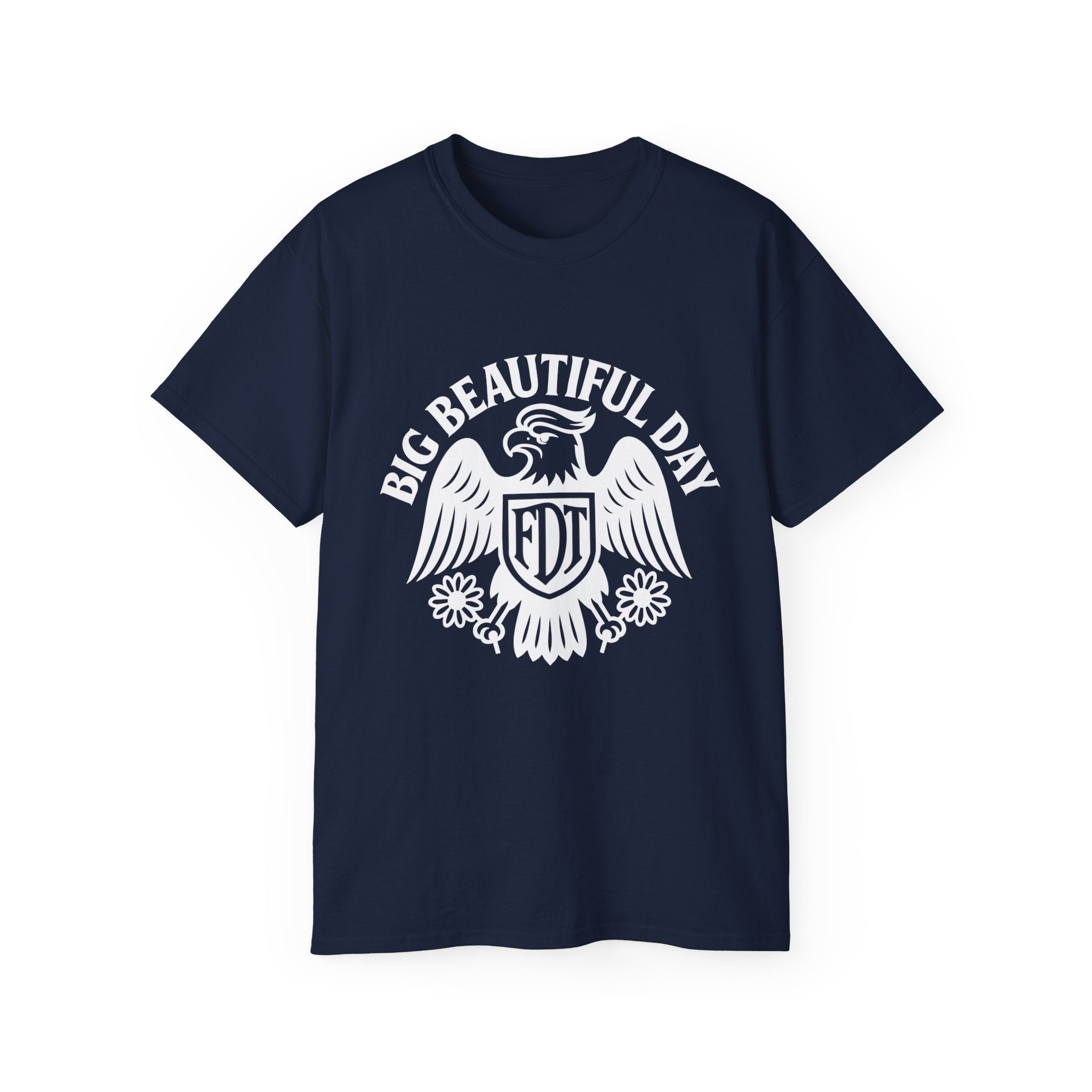 Big Beautiful Day FDT Unisex Tee – The Official Shirt of Tomorrow’s Greatest Day