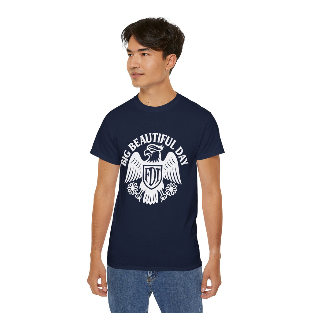 Big Beautiful Day FDT Unisex Tee – The Official Shirt of Tomorrow’s Greatest Day