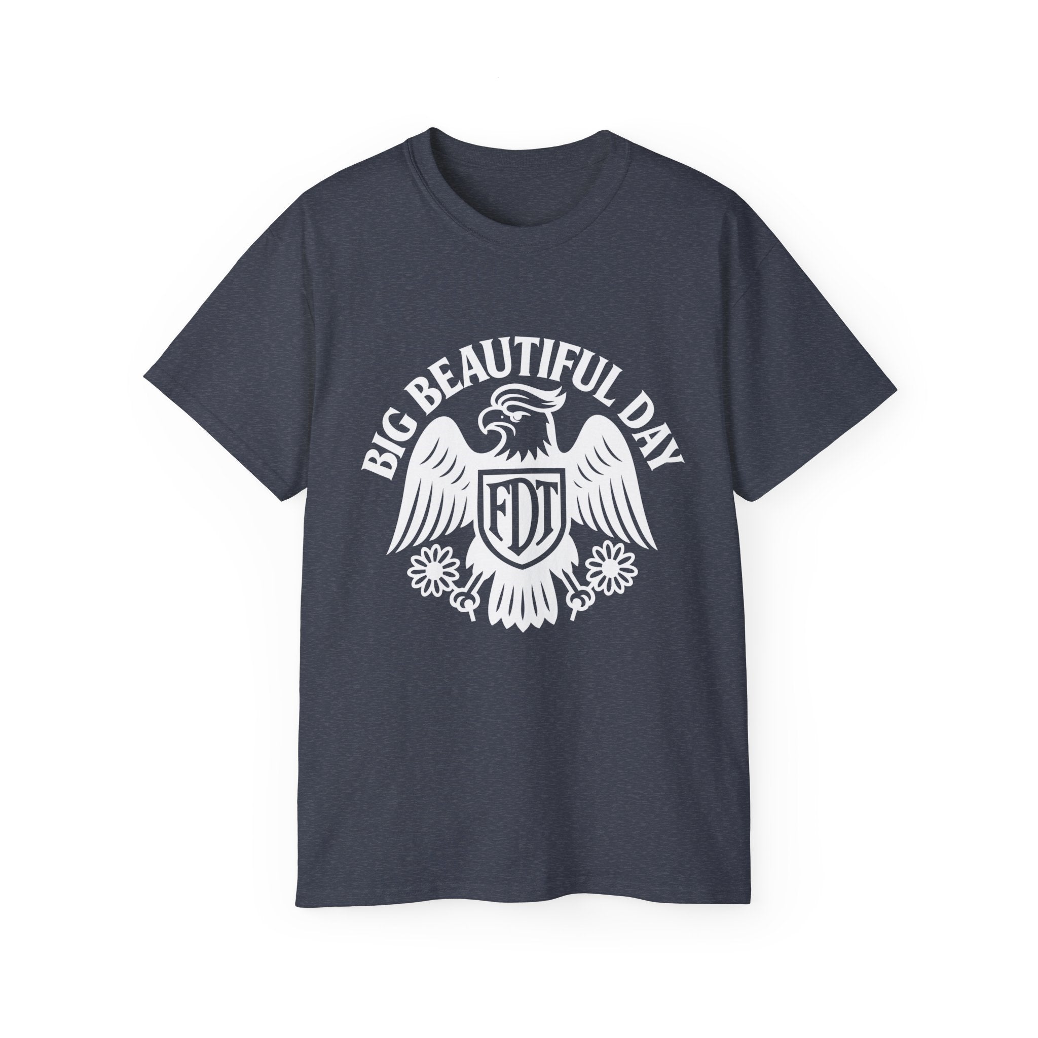 Big Beautiful Day FDT Unisex Tee – The Official Shirt of Tomorrow’s Greatest Day