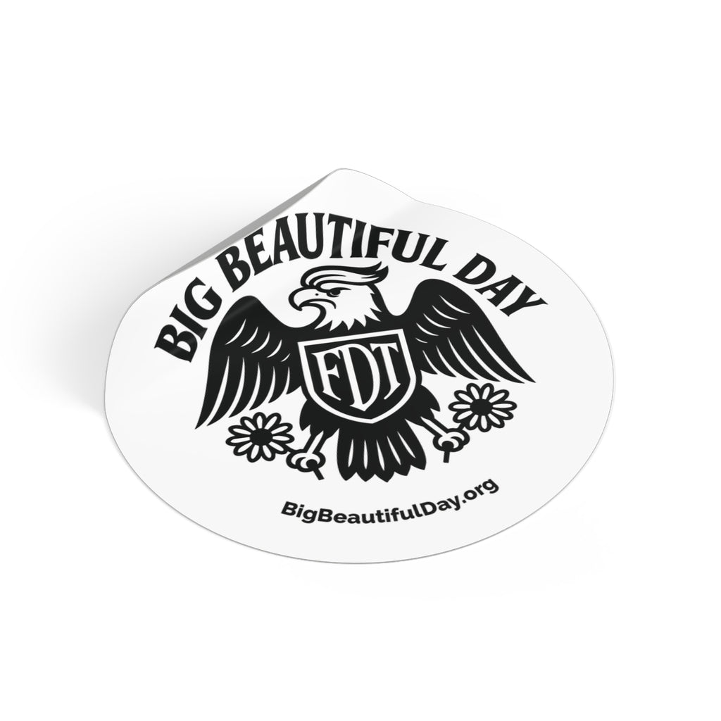 Big Beautiful Day Vinyl Sticker – Round Waterproof Matte Decal | Inspiration Sticker for Laptops, Bottles, or Gifts