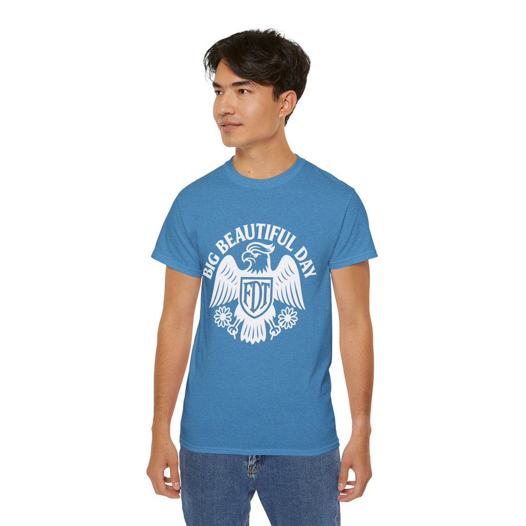 Big Beautiful Day FDT Unisex Tee – The Official Shirt of Tomorrow’s Greatest Day