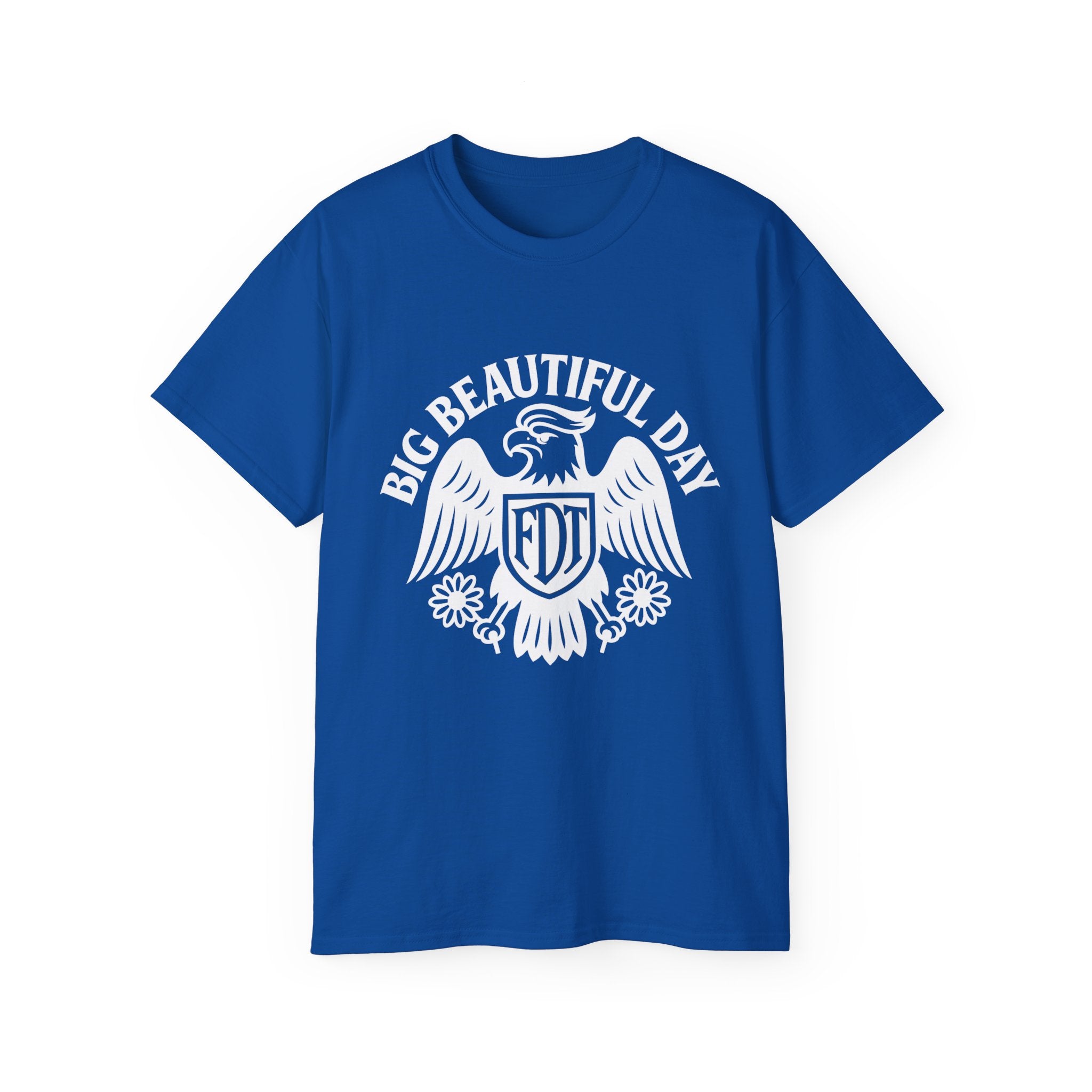 Big Beautiful Day FDT Unisex Tee – The Official Shirt of Tomorrow’s Greatest Day