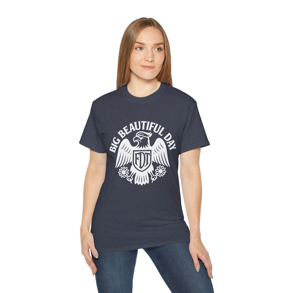 Big Beautiful Day FDT Unisex Tee – The Official Shirt of Tomorrow’s Greatest Day