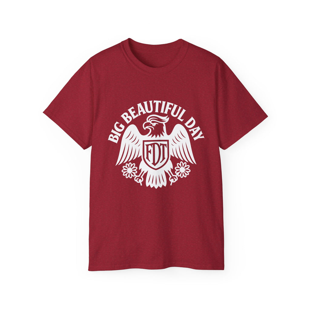 Big Beautiful Day FDT Unisex Tee – The Official Shirt of Tomorrow’s Greatest Day