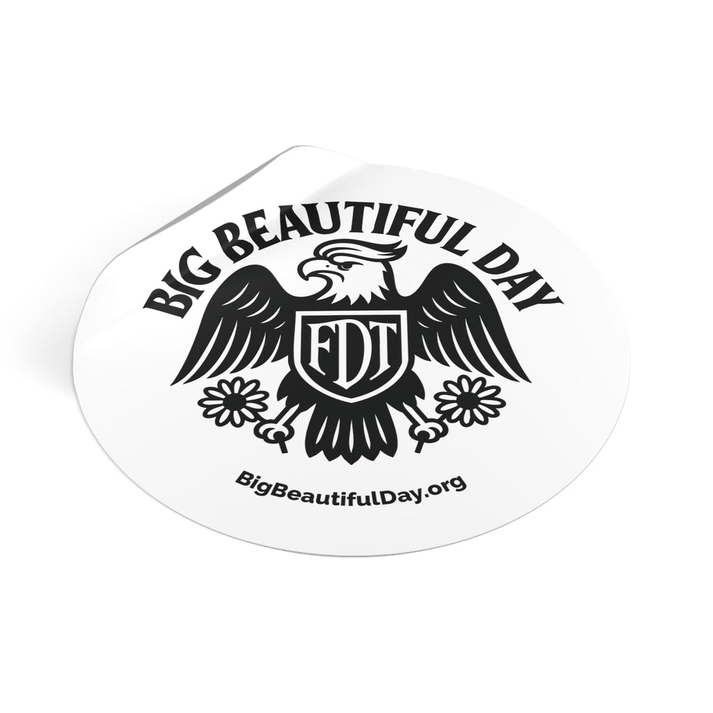 Big Beautiful Day Vinyl Sticker – Round Waterproof Matte Decal | Inspiration Sticker for Laptops, Bottles, or Gifts